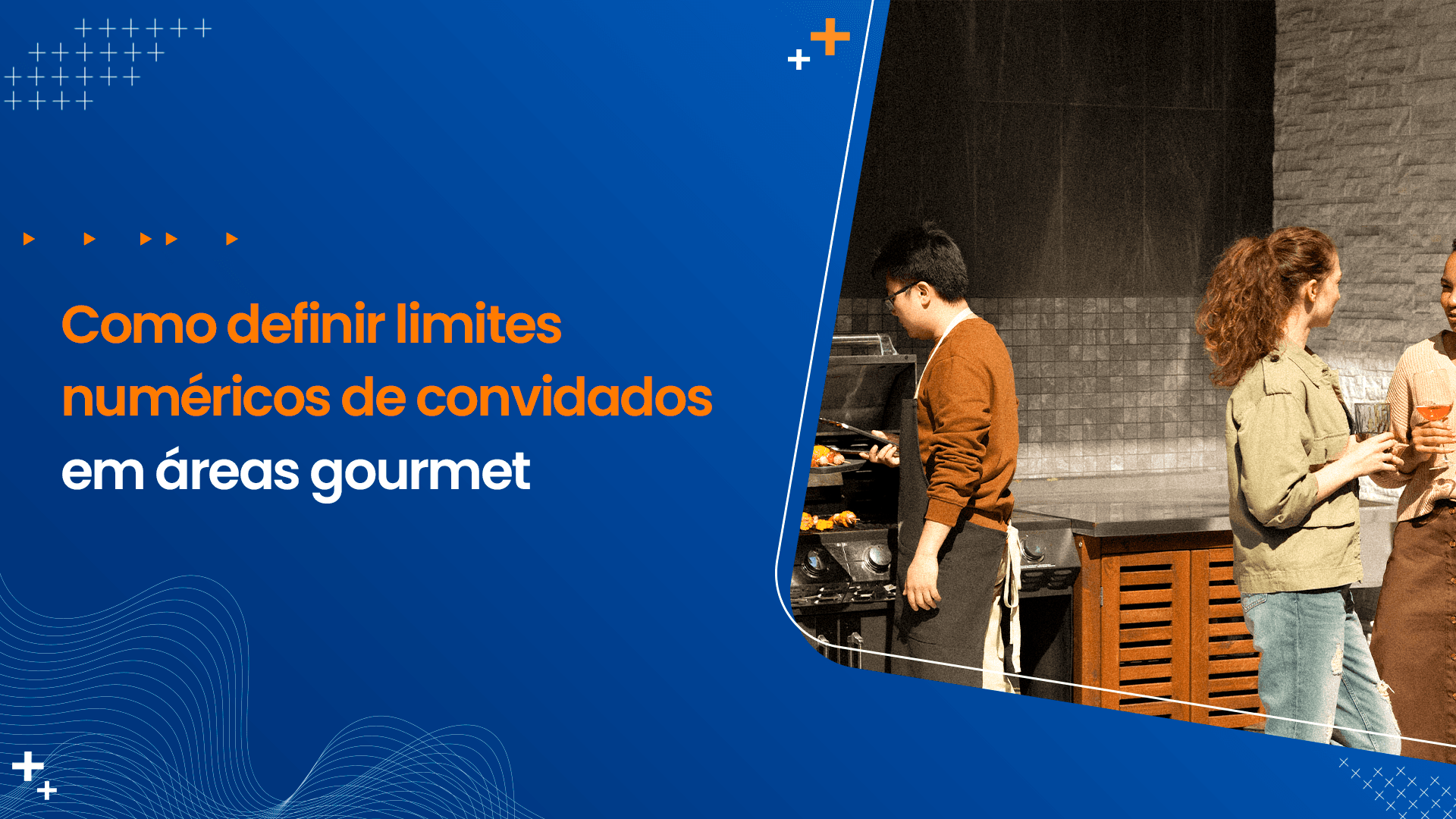 Como definir limites numéricos de convidados em áreas gourmet