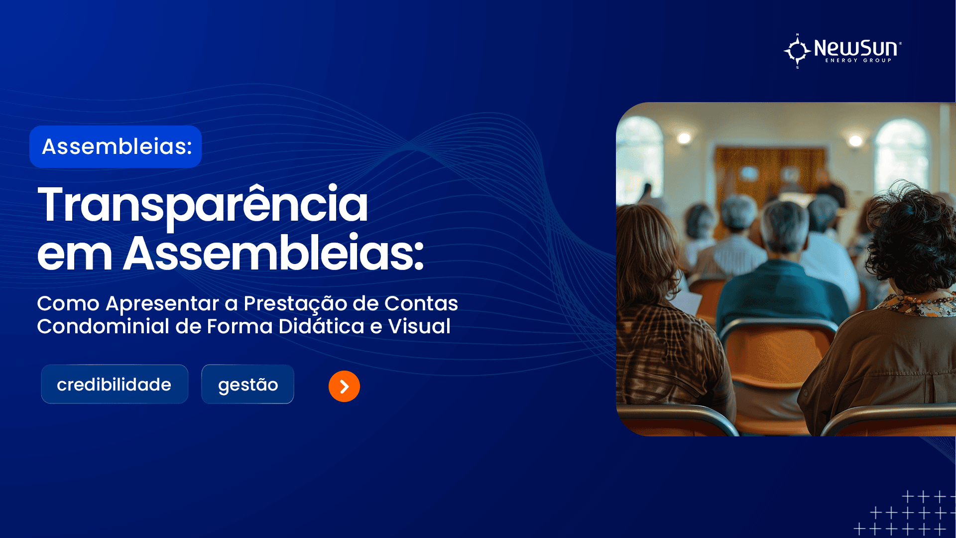 Transparência em Assembleias: Como Apresentar a Prestação de Contas Condominial de Forma Didática e Visual
