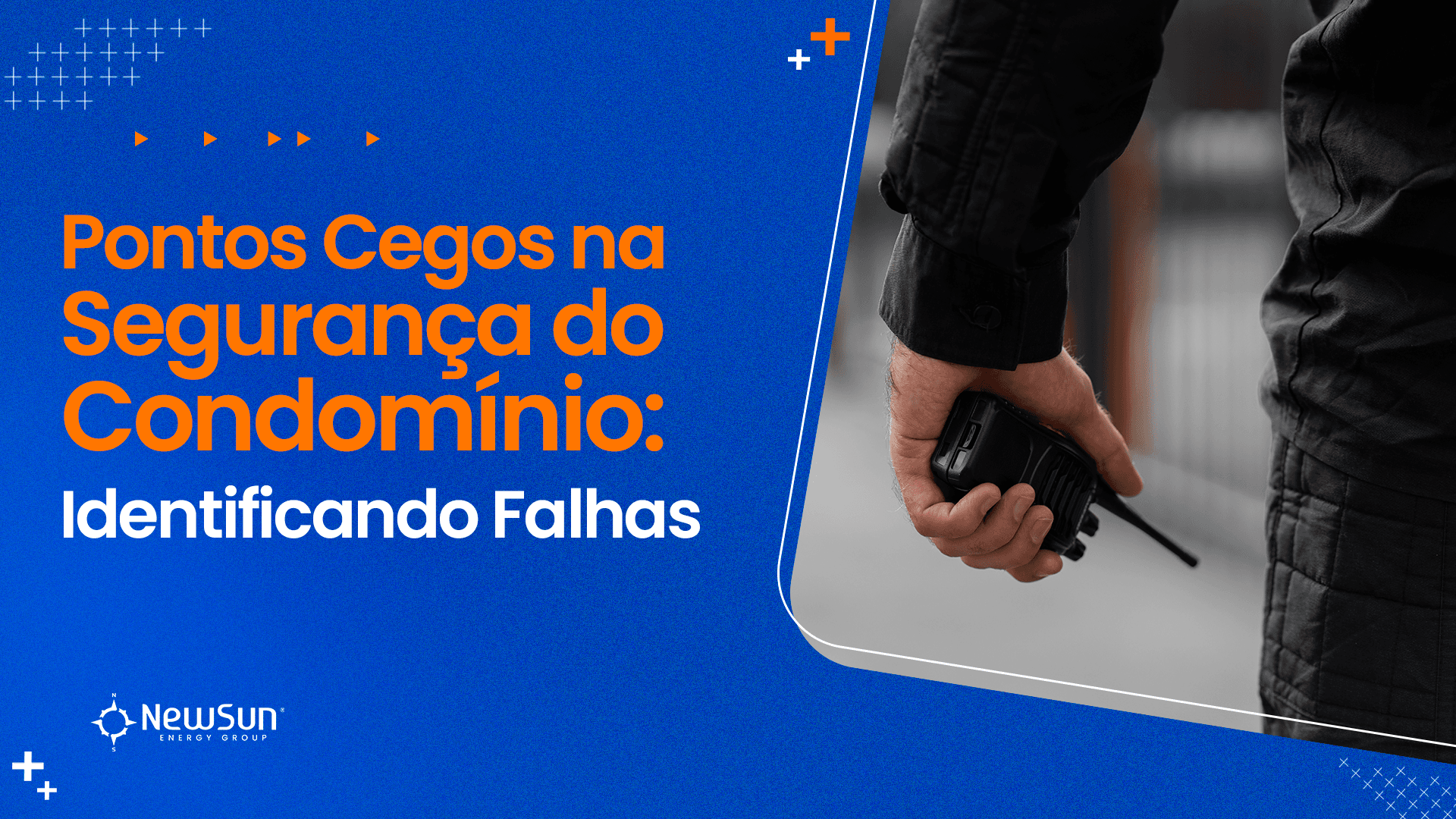 Pontos Cegos na Segurança do Condomínio: Identificando Falhas