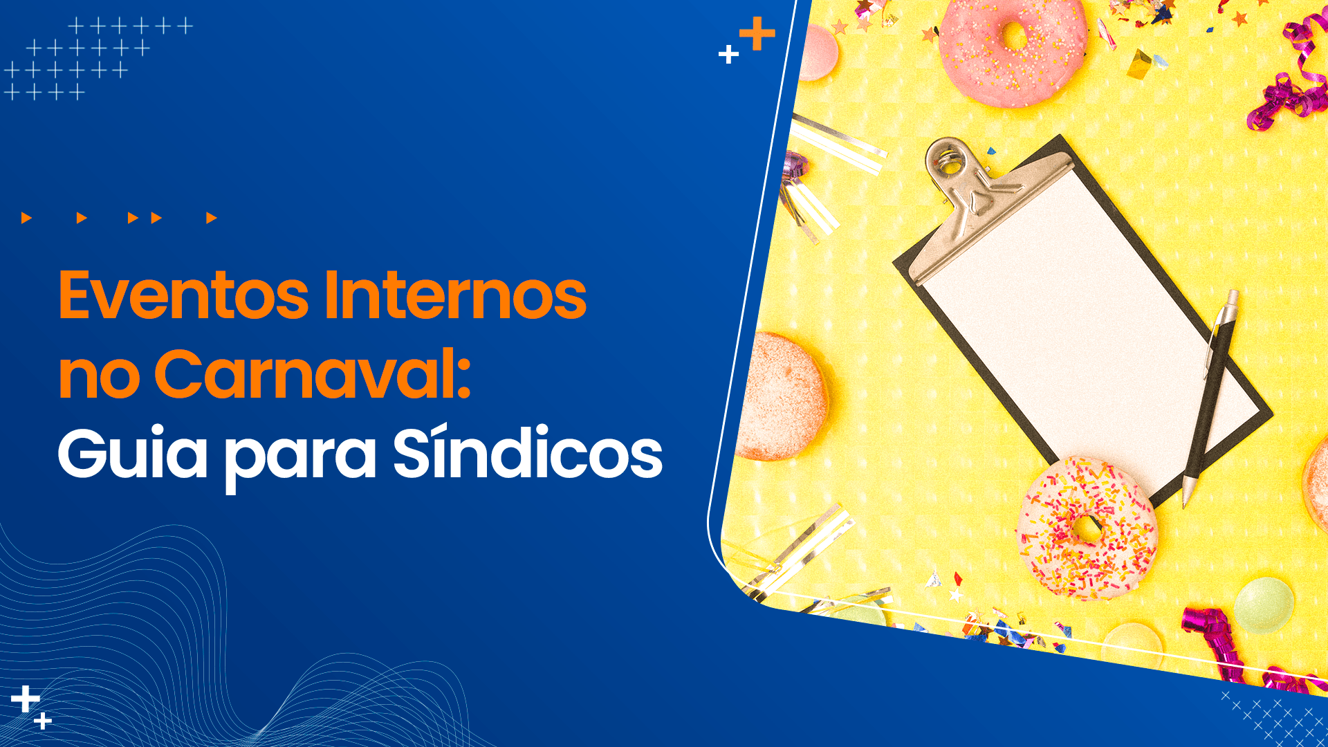Eventos Internos no Carnaval: Guia para Síndicos
