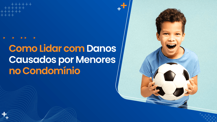 Como lidar com danos causados por menores no Condomínio