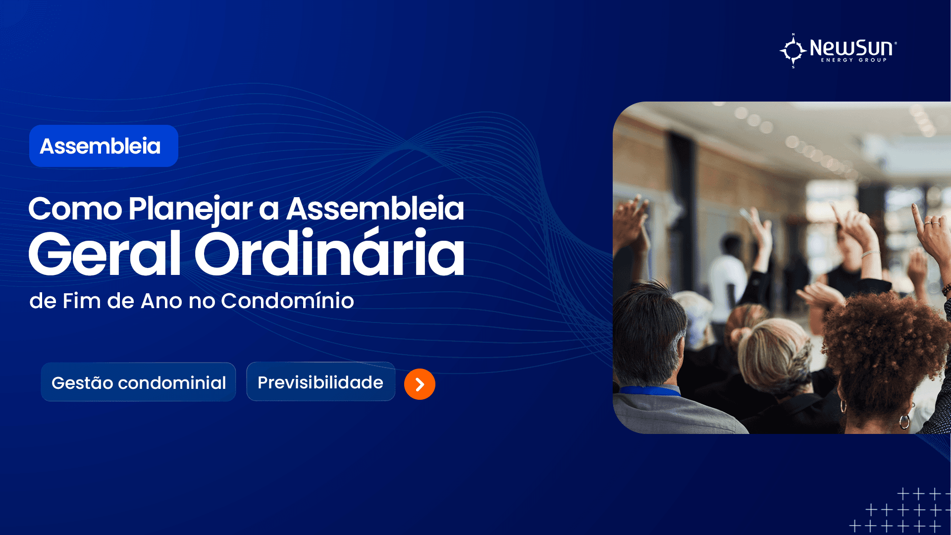 Como Planejar a Assembleia Geral Ordinária de Fim de Ano no Condomínio 