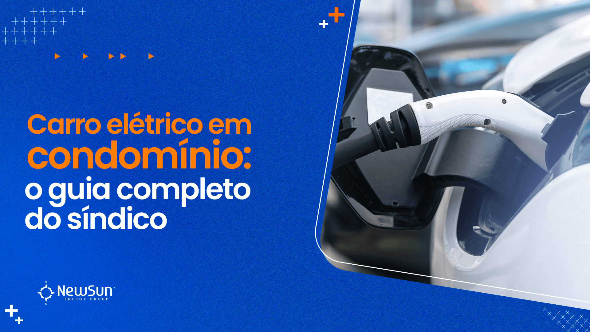 Carro elétrico em condomínio: o guia completo do síndico