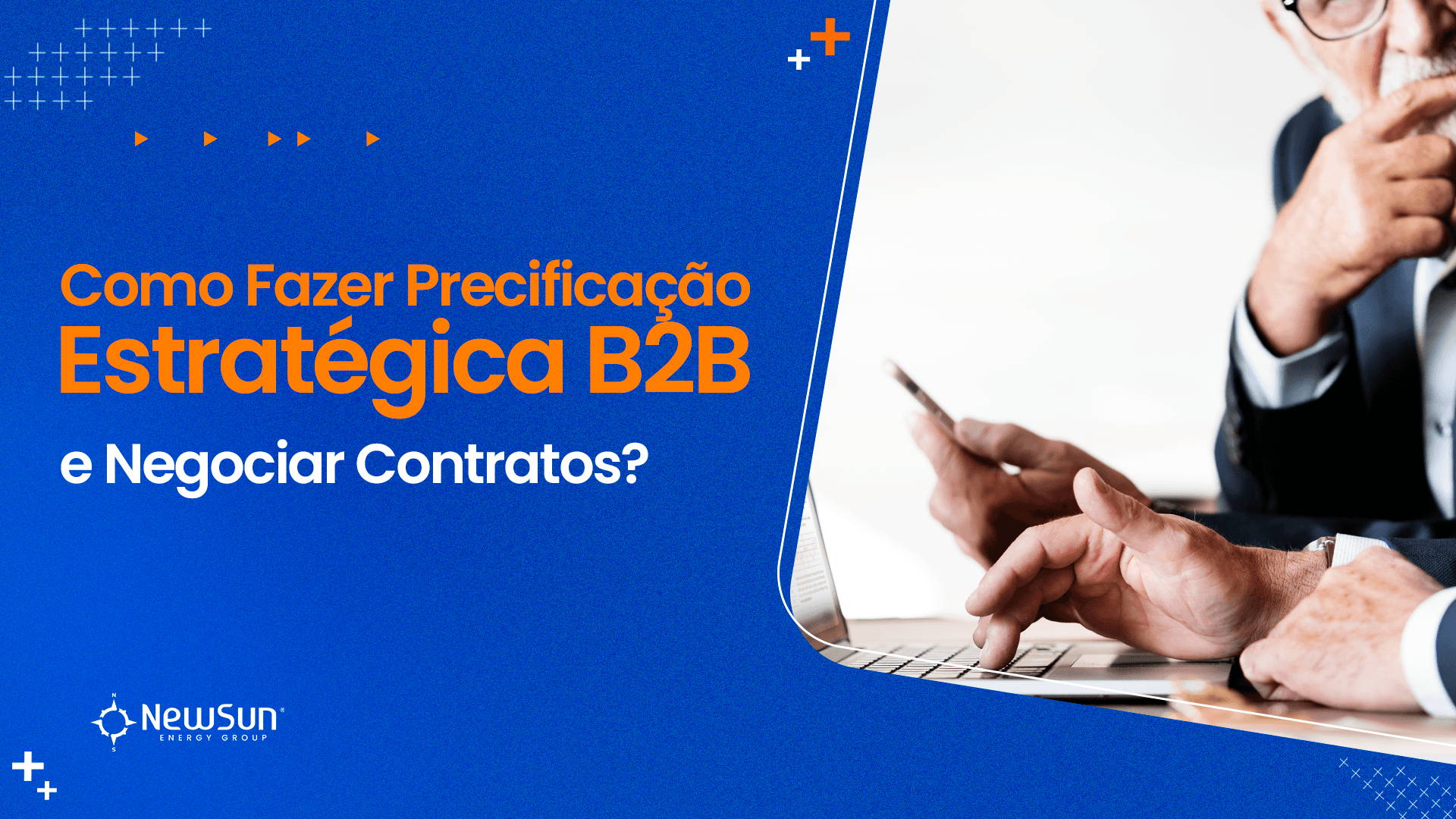 Como Fazer Precificação Estratégica B2B e Negociar Contratos? 