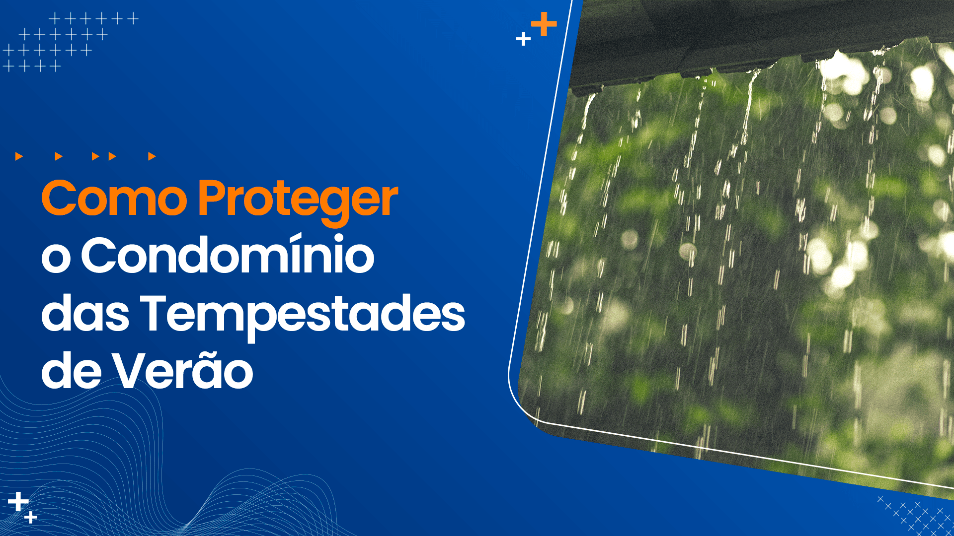 Como Proteger o Condomínio das Tempestades de Verão