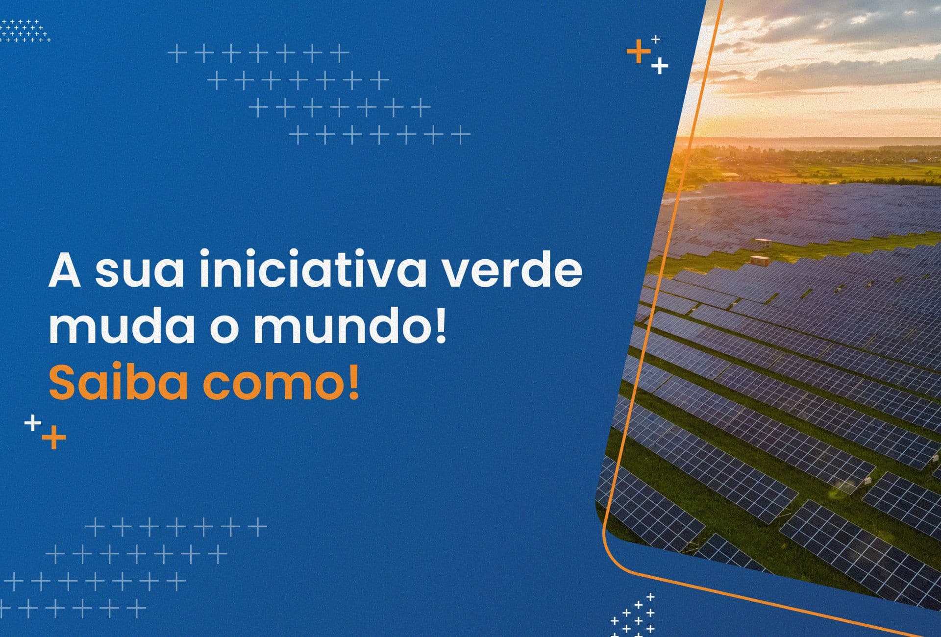 A sua iniciativa verde não é em vão e podemos provar